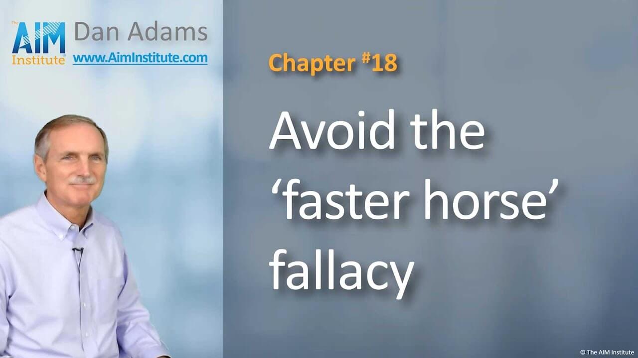 Chapter-18-Avoid-the-faster-horse-fallacy